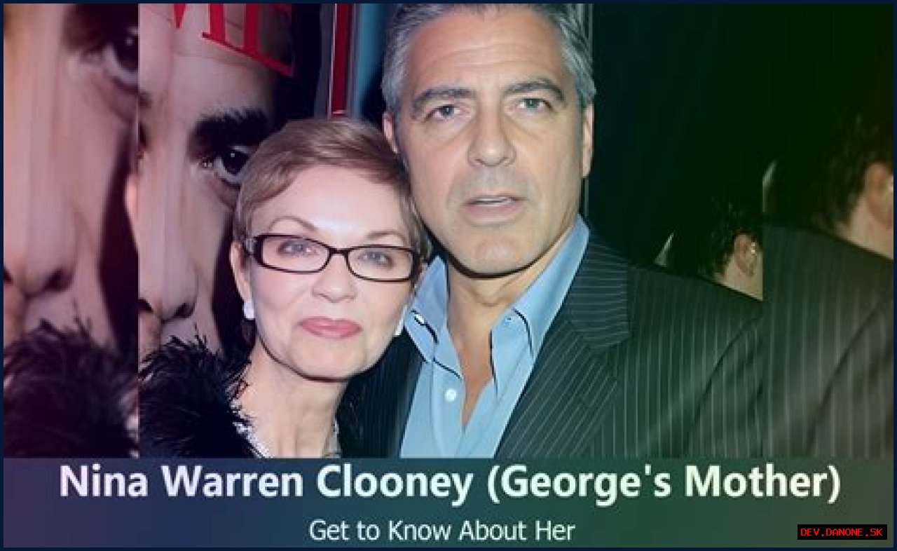 Unveiling The Life Of George Clooney's Mom: A Tribute To Nina Bruce Clooney