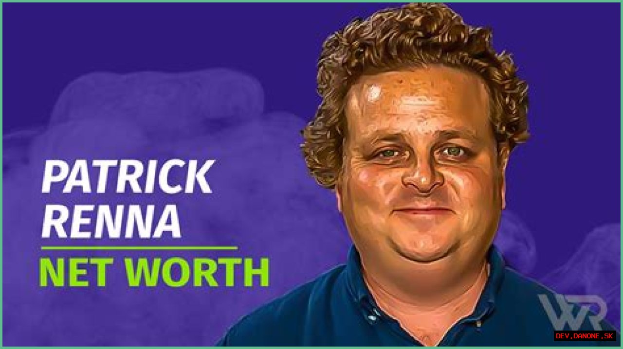 Unveiling The Wealth Of Patrick Renna: A Deep Dive Into His Net Worth